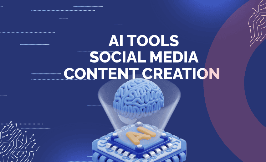 Best AI Tools for Social Media Content Creation