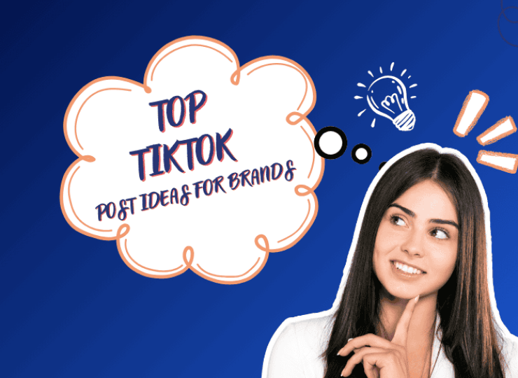 Top 25 TikTok Post Ideas for Brands to Try