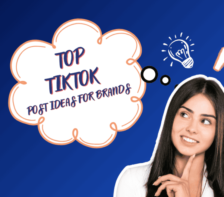 Top 25 TikTok Post Ideas for Brands to Try