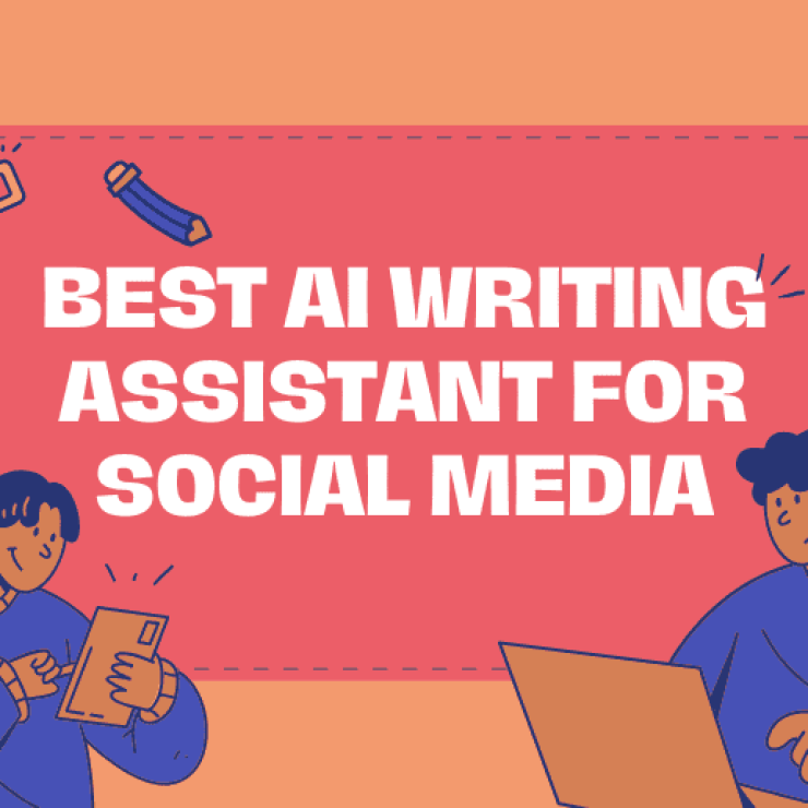 Best AI Writing Assistant for Social Media