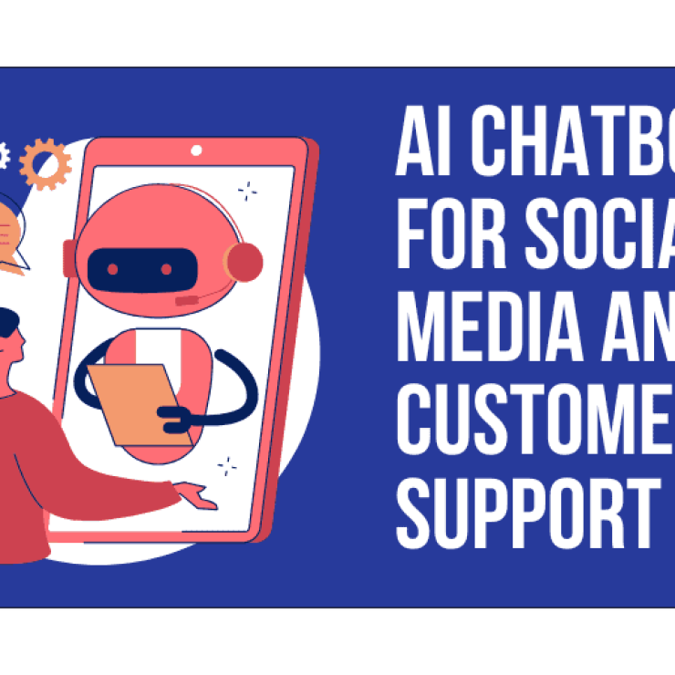 How to Use AI Chatbots for Social Media and Customer Support