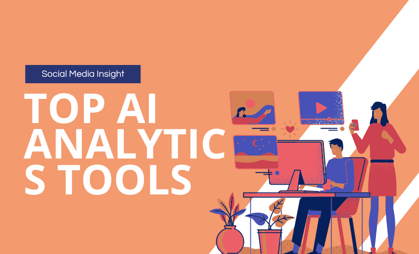Top AI Analytics Tools for Social Media Insights