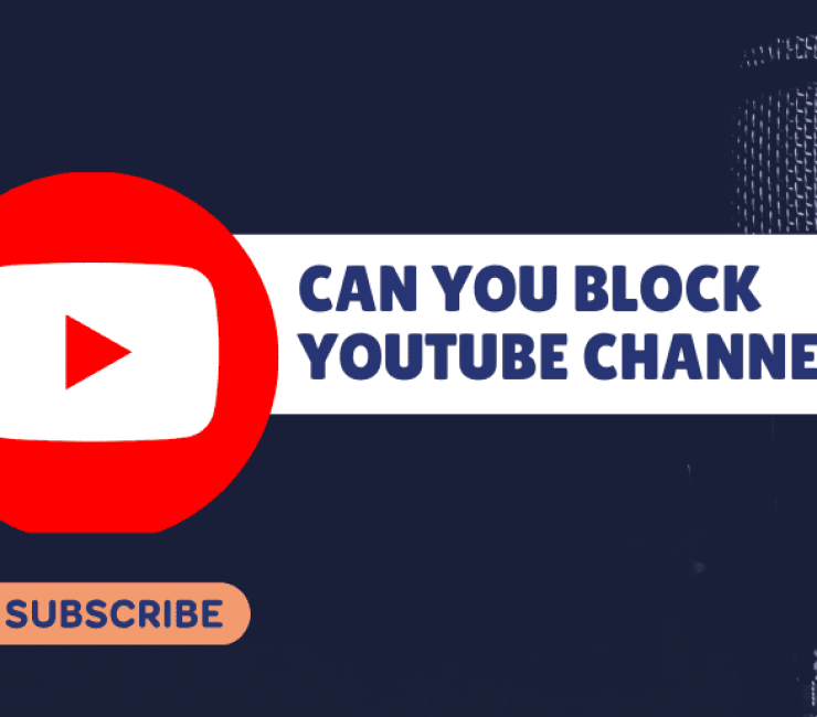 Can You Block YouTube Channels?