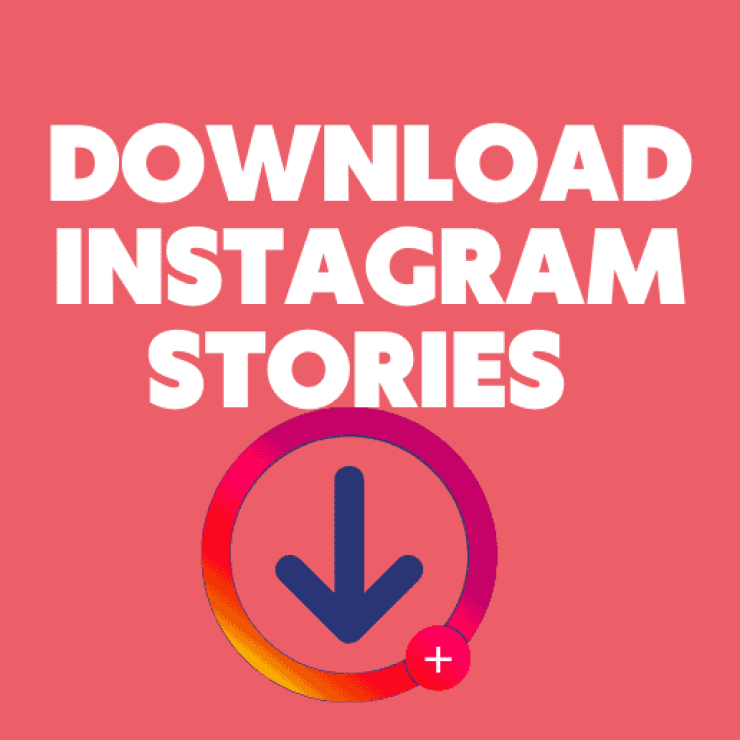 How to Download Instagram Stories
