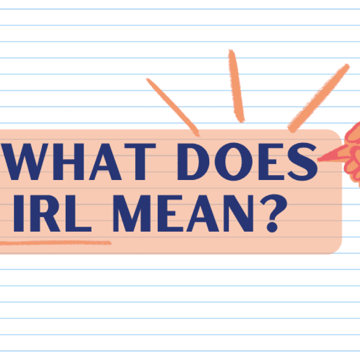 What Does IRL Mean?