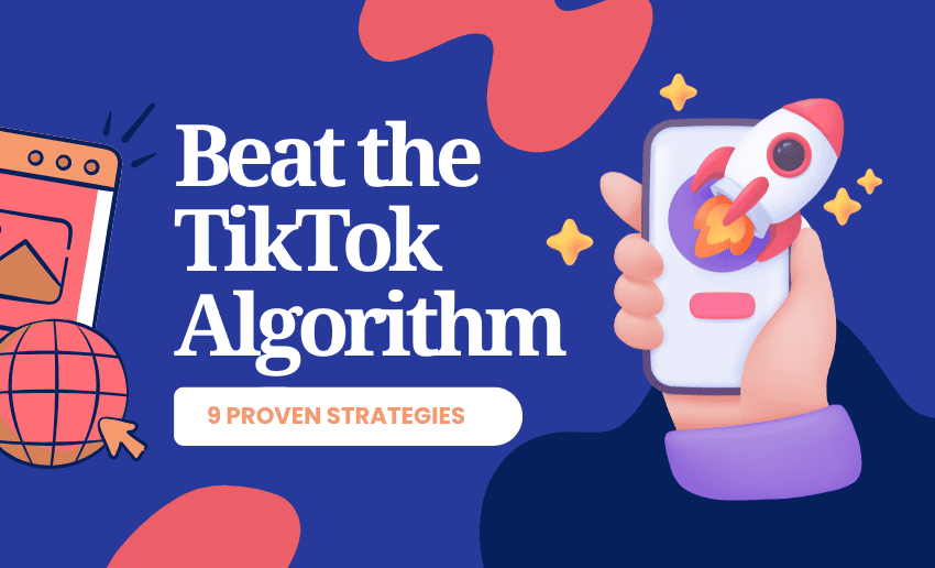 Beat the TikTok Algorithm: Tips for Viral Content in 2026