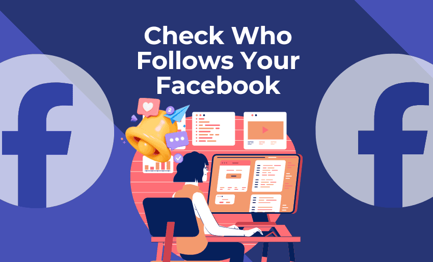 How to Check Who Follows Your Facebook Page or Profile