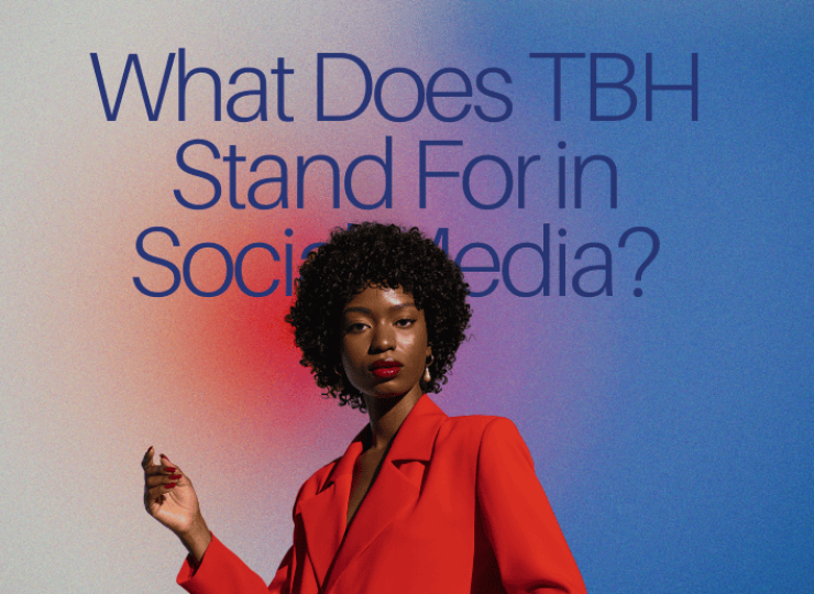 What Does TBH Stand For in Social Media?