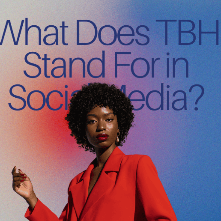 What Does TBH Stand For in Social Media?