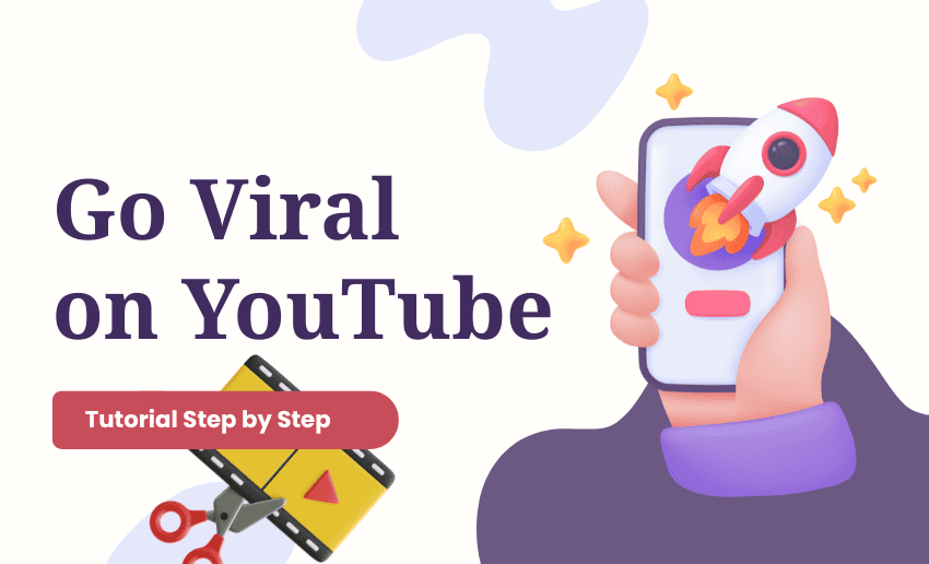 How to Go Viral on YouTube: A Step-by-Step Playbook